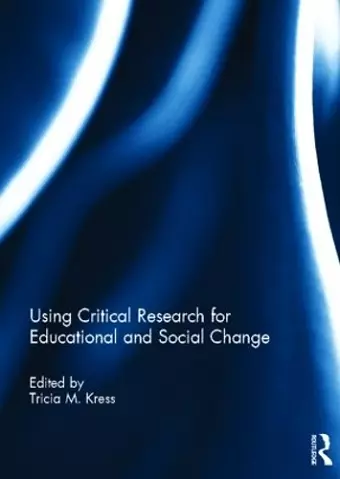 Using Critical Research for Educational and Social Change cover