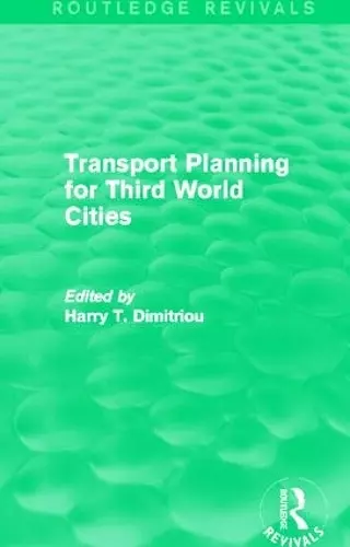 Transport Planning for Third World Cities (Routledge Revivals) cover