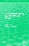 Transport Planning for Third World Cities (Routledge Revivals) cover