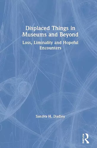 Displaced Things in Museums and Beyond cover