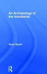 An Archaeology of the Immaterial cover