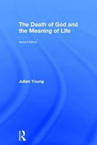 The Death of God and the Meaning of Life cover