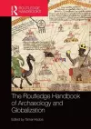 The Routledge Handbook of Archaeology and Globalization cover