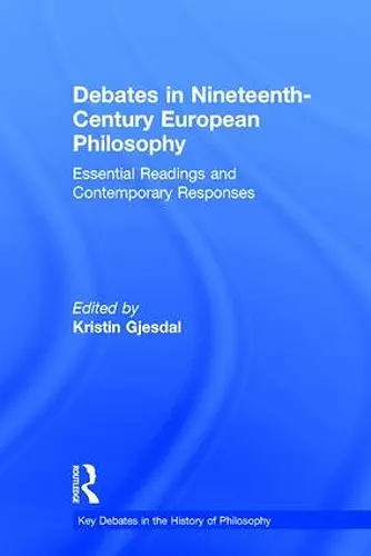 Debates in Nineteenth-Century European Philosophy cover