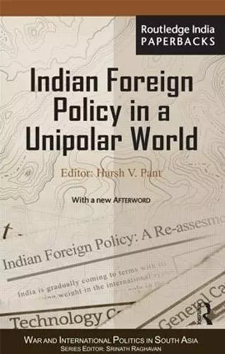 Indian Foreign Policy in a Unipolar World cover