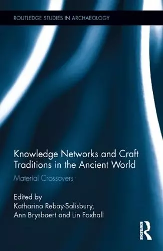 Knowledge Networks and Craft Traditions in the Ancient World cover