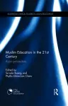 Muslim Education in the 21st Century cover