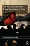The Political Economy of Global Capitalism and Crisis cover