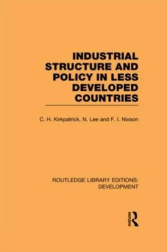 Industrial Structure and Policy in Less Developed Countries cover