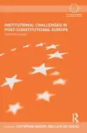 Institutional Challenges in Post-Constitutional Europe cover