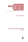 Japanese Participation in British Industry cover