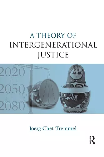 A Theory of Intergenerational Justice cover