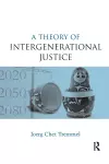A Theory of Intergenerational Justice cover