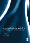 Advancing Qualitative Methods in Criminology and Criminal Justice cover