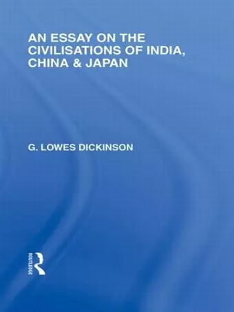 An Essay on the Civilisations of India, China and Japan cover