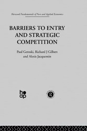 Barriers to Entry and Strategic Competition cover