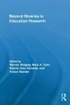 Beyond Binaries in Education Research cover