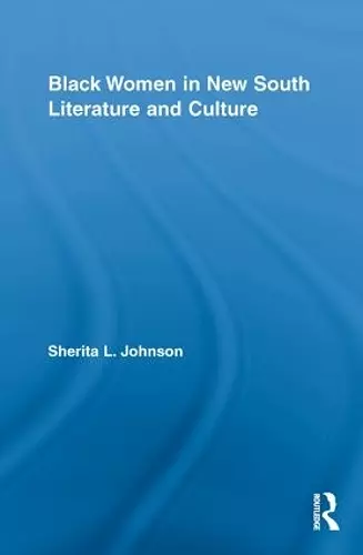 Black Women in New South Literature and Culture cover