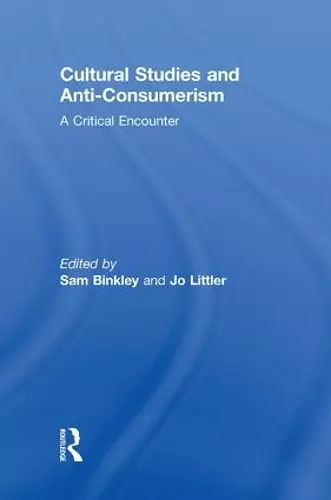 Cultural Studies and Anti-Consumerism cover