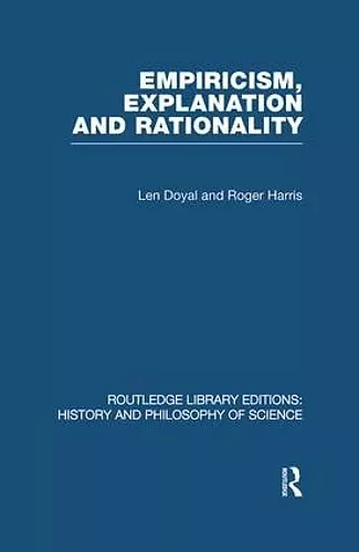 Empiricism, Explanation and Rationality cover