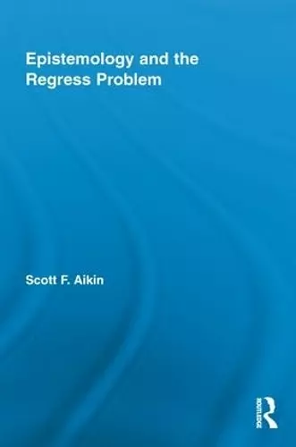 Epistemology and the Regress Problem cover