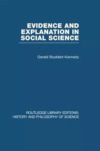 Evidence and Explanation in Social Science cover
