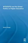 WTO/GATS and the Global Politics of Higher Education cover