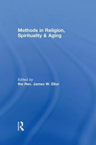 Methods in Religion, Spirituality & Aging cover