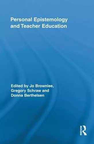 Personal Epistemology and Teacher Education cover