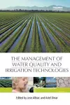 The Management of Water Quality and Irrigation Technologies cover