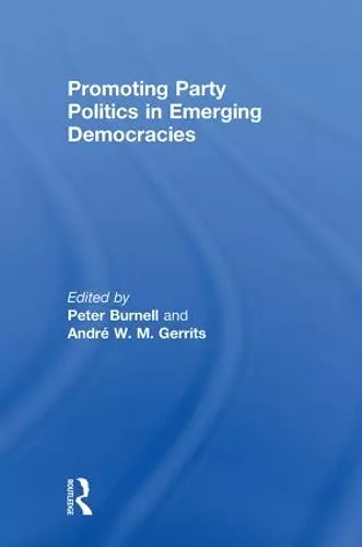 Promoting Party Politics in Emerging Democracies cover