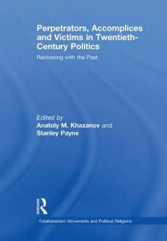 Perpetrators, Accomplices and Victims in Twentieth-Century Politics cover