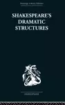 Shakespeare's Dramatic Structures cover