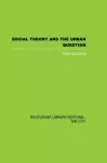 Social Theory and the Urban Question cover