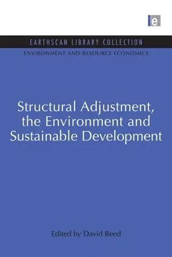 Structural Adjustment, the Environment and Sustainable Development cover