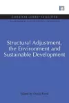 Structural Adjustment, the Environment and Sustainable Development cover