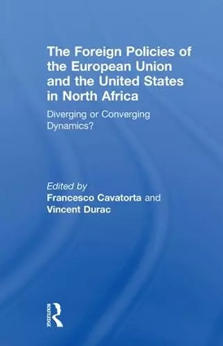 The Foreign Policies of the European Union and the United States in North Africa cover