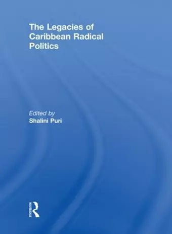 The Legacies of Caribbean Radical Politics cover