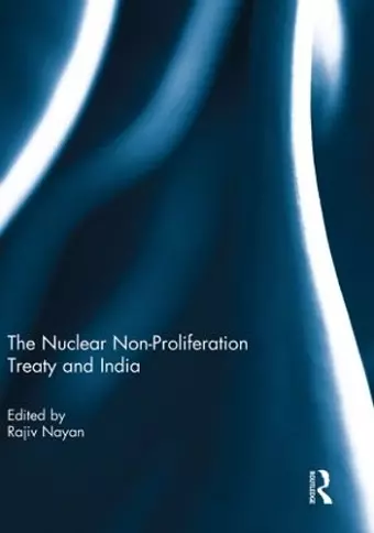 The Nuclear Non-Proliferation Treaty and India cover