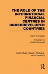 The role of the international financial centres in underdeveloped countries cover