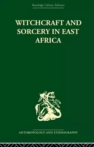 Witchcraft and Sorcery in East Africa cover