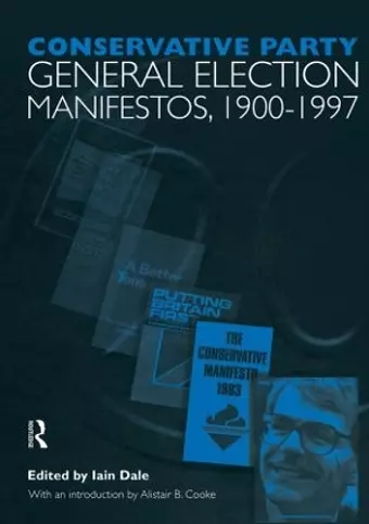 Volume One. Conservative Party General Election Manifestos 1900-1997 cover