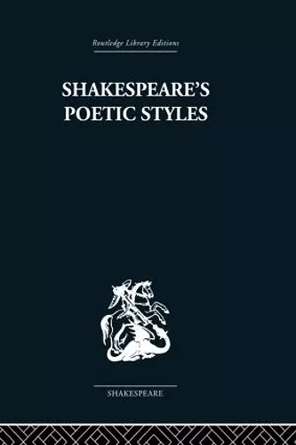 Shakespeare's Poetic Styles cover