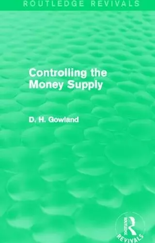 Controlling the Money Supply (Routledge Revivals) cover