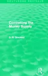 Controlling the Money Supply (Routledge Revivals) cover