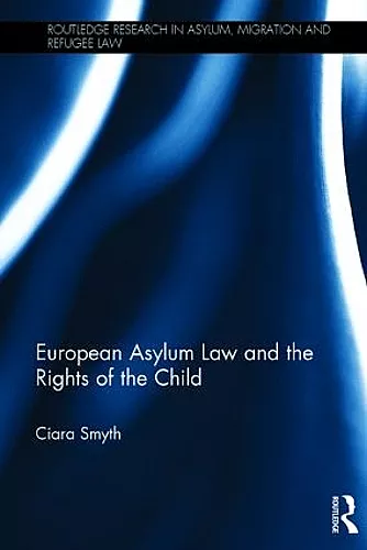 European Asylum Law and the Rights of the Child cover