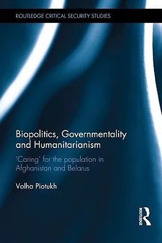 Biopolitics, Governmentality and Humanitarianism cover