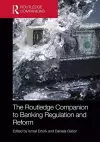 The Routledge Companion to Banking Regulation and Reform cover