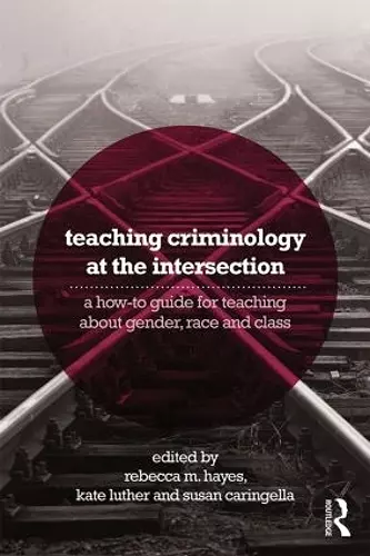 Teaching Criminology at the Intersection cover