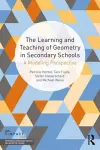 The Learning and Teaching of Geometry in Secondary Schools cover